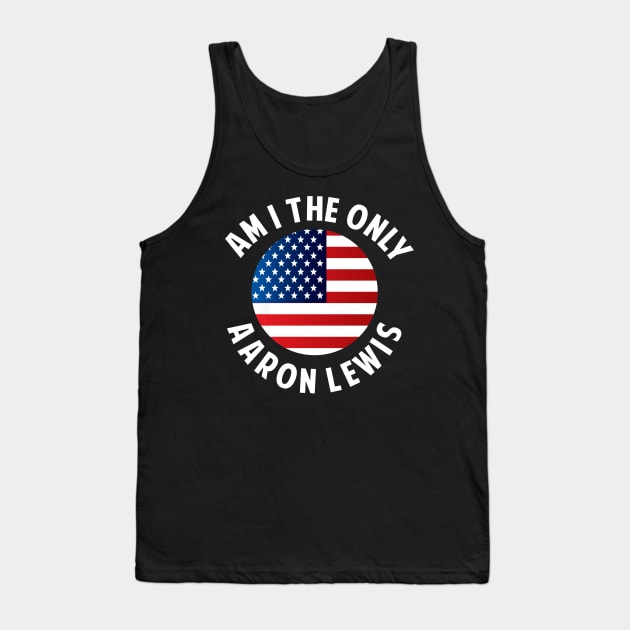 Aaron Lewis - Am I The Only One Tank Top by CloudyStars